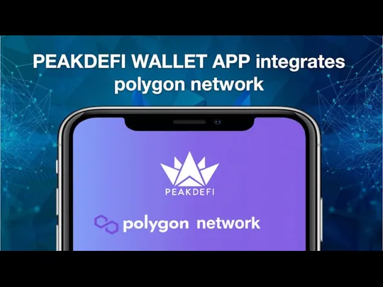 PEAKDEFI WALLET APP integrates polygon network network