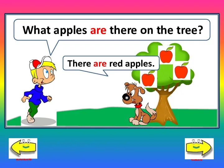 What apples are there on the tree? There are red apples. home exit