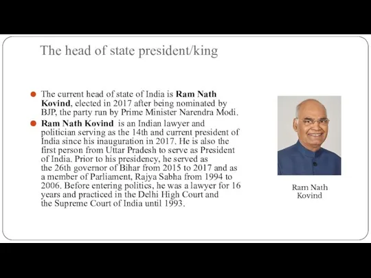 The head of state president/king The current head of state of India