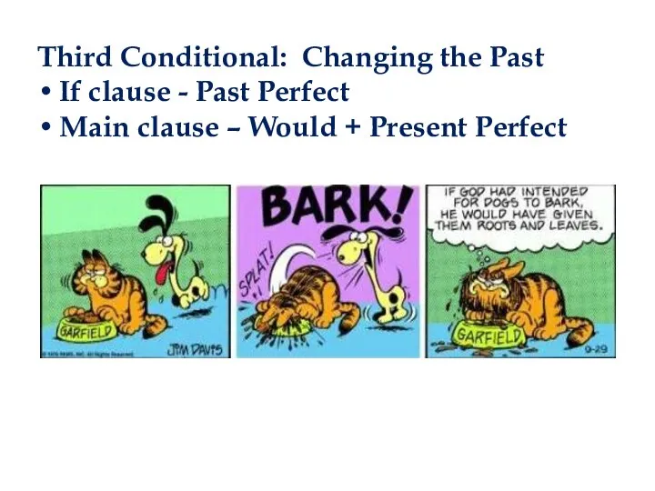 Third Conditional: Changing the Past If clause - Past Perfect Main clause