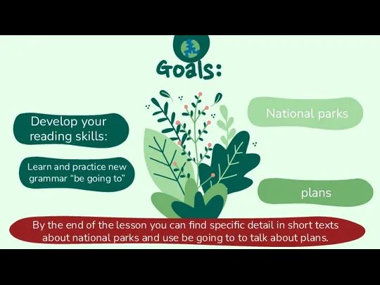 Develop your reading skills: Goals: plans By the end of the lesson