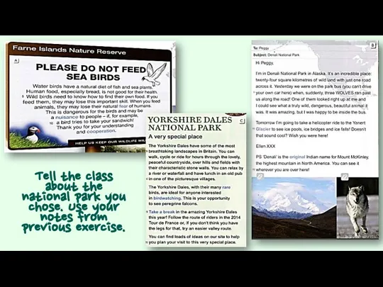 Tell the class about the national park you chose. Use your notes from previous exercise.