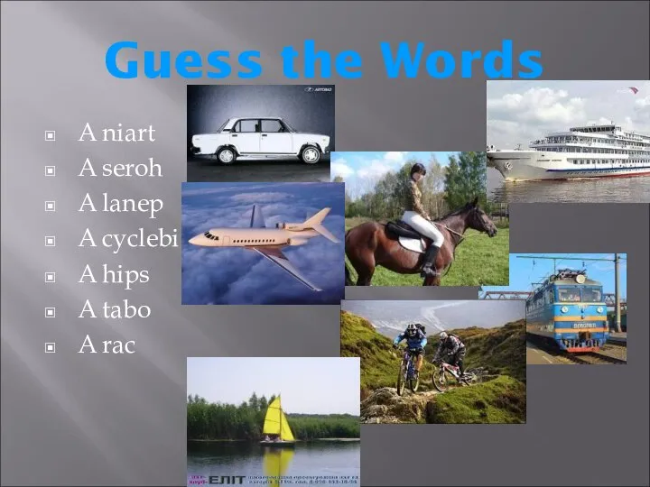 Guess the Words A niart A seroh A lanep A cyclebi A