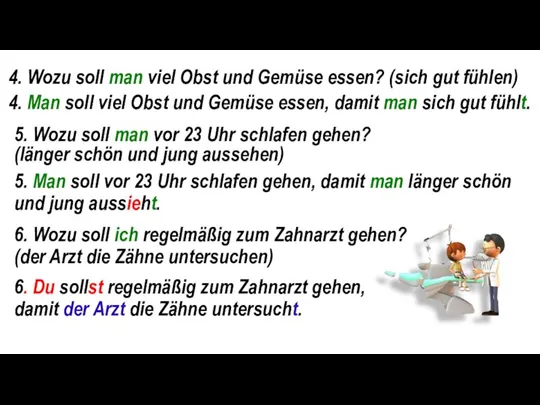 4. Wozu soll man viel Obst und Gemüse essen? (sich gut fühlen)