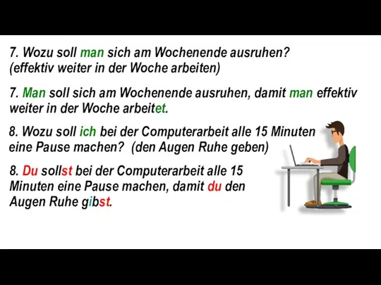 7. Wozu soll man sich am Wochenende ausruhen? (effektiv weiter in der