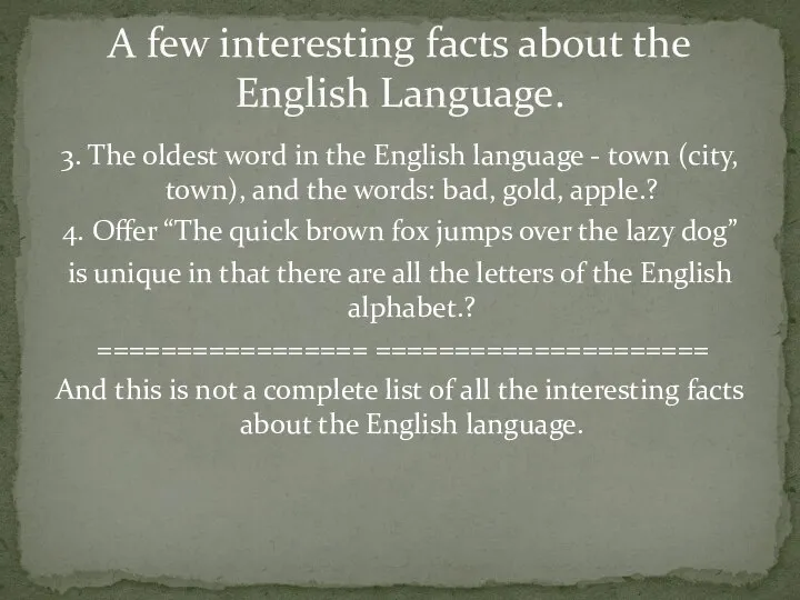 3. The oldest word in the English language - town (city, town),