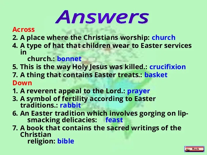 Across 2. A place where the Christians worship: church 4. A type