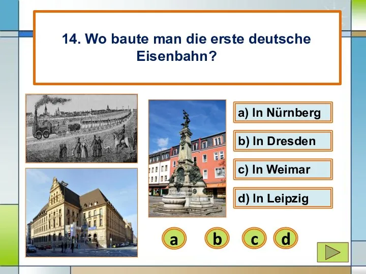 a) In Nürnberg a b) In Dresden b 14. Wo baute man