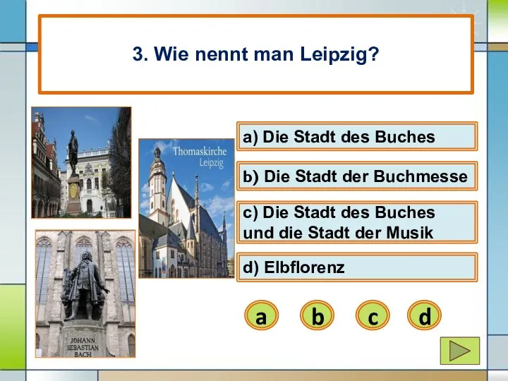 c) Die Stadt des Buches und die Stadt der Musik c b)