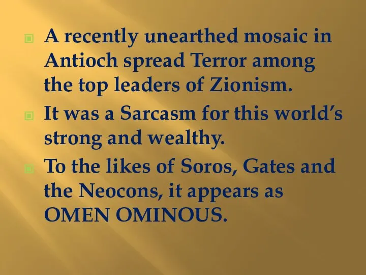 A recently unearthed mosaic in Antioch spread Terror among the top leaders
