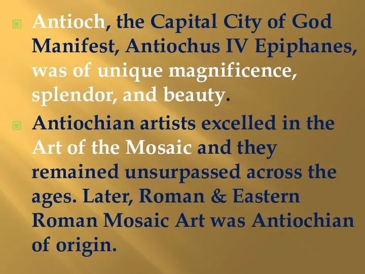 Antioch, the Capital City of God Manifest, Antiochus IV Epiphanes, was of