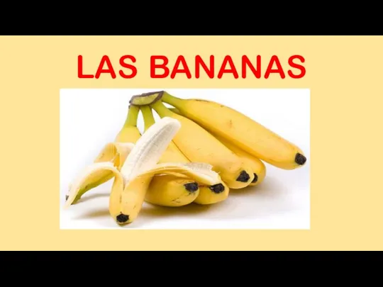 LAS BANANAS