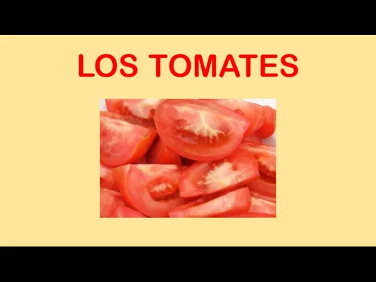 LOS TOMATES