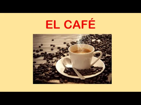 EL CAFÉ