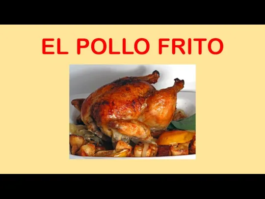 EL POLLO FRITO