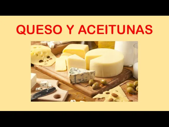 QUESO Y ACEITUNAS