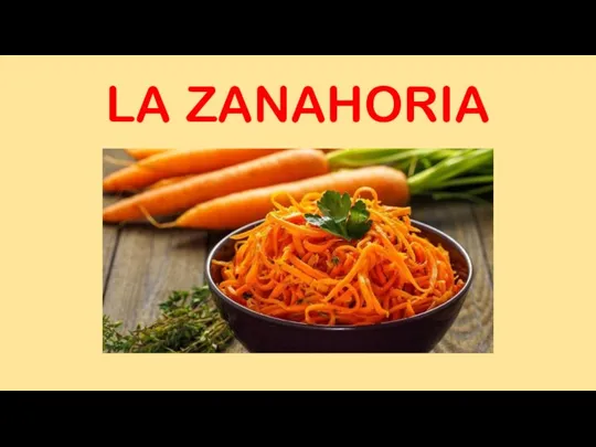 LA ZANAHORIA