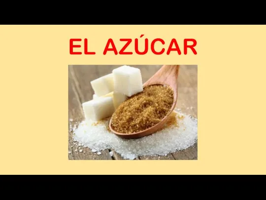 EL AZÚCAR