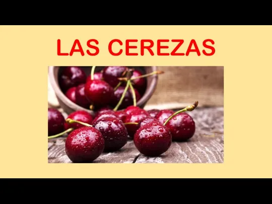 LAS CEREZAS