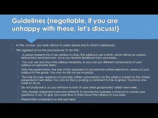 Guidelines (negotiable, if you are unhappy with these, let’s discuss!) In this