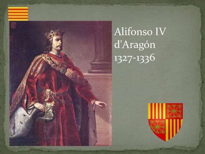 Alifonso IV d'Aragón 1327-1336