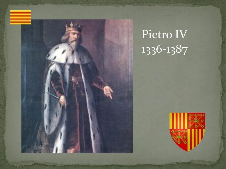 Pietro IV 1336-1387