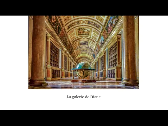 La galerie de Diane