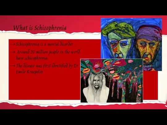 What is Schizophrenia Schizophrenia is a mental disorder. Around 20 million people