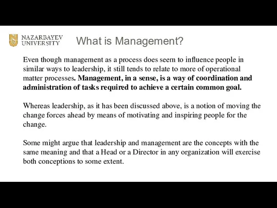 What is Management? Even though management as a process does seem to