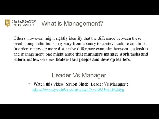 What is Management? Others, however, might rightly identify that the difference between