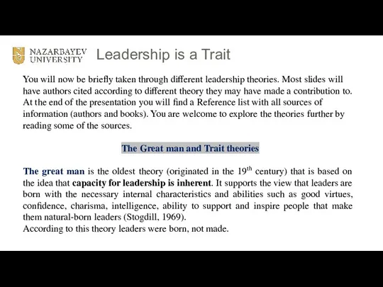 Leadership is a Trait You will now be briefly taken through different