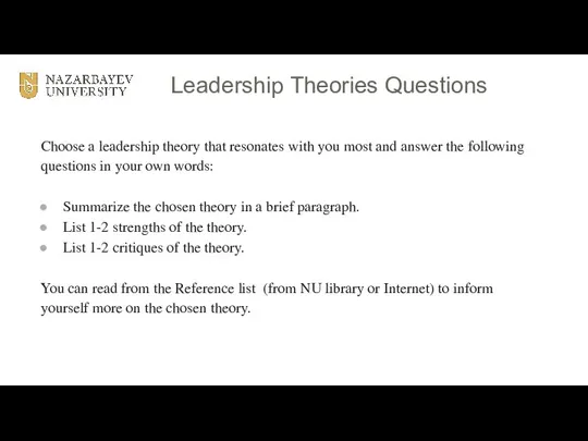 Leadership Theories Questions Choose a leadership theory that resonates with you most