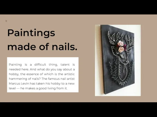 Paintings made of nails. 11 Painting is a difficult thing, talent is