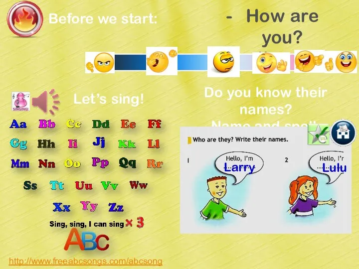 How are you? I’m … Before we start: Let’s sing! Do you