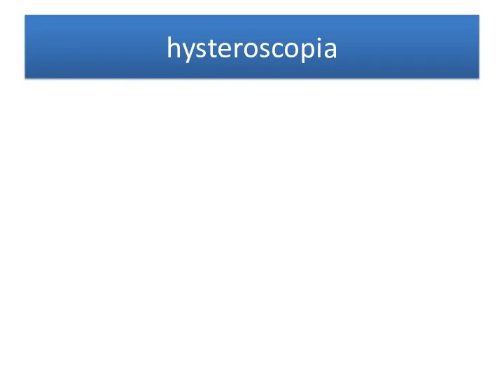 hysteroscopia