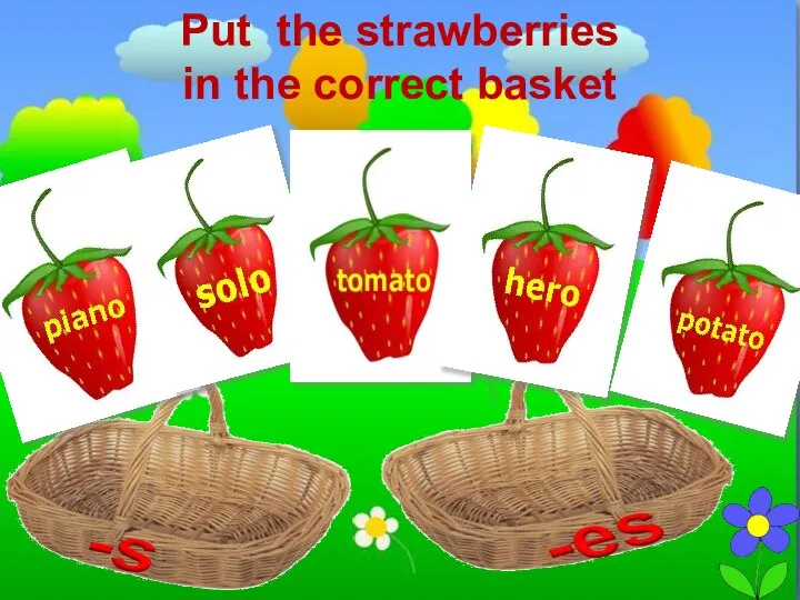 Put the strawberries in the correct basket