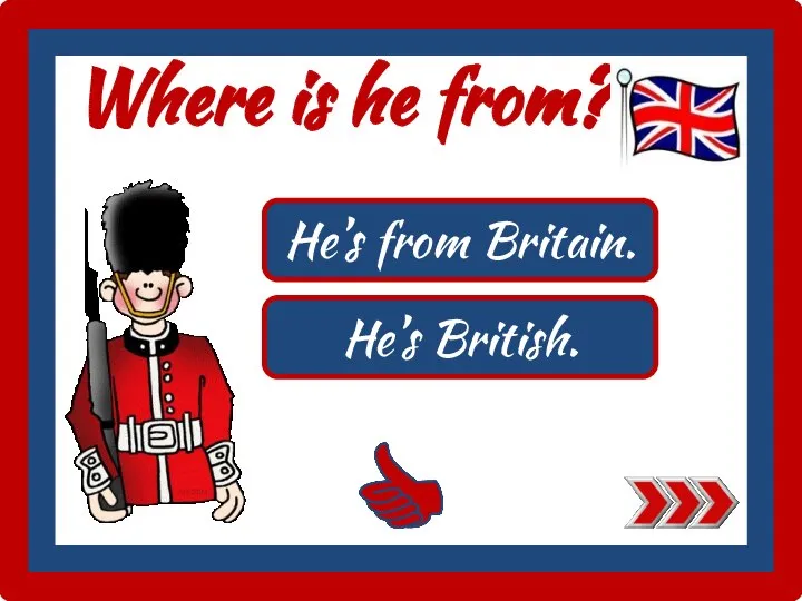 Where is he from? He’s from Britain. He’s British.