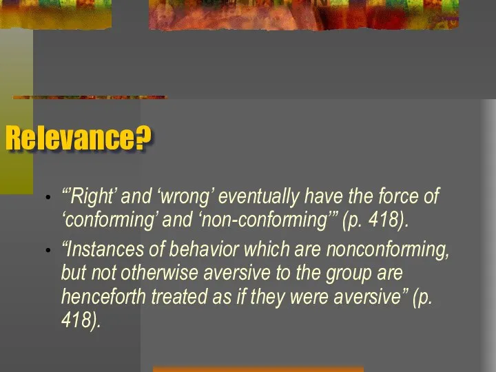Relevance? “’Right’ and ‘wrong’ eventually have the force of ‘conforming’ and ‘non-conforming’”