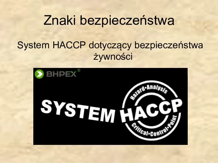 Znaki bezpieczeństwa System HACCP dotyczący bezpieczeństwa żywności