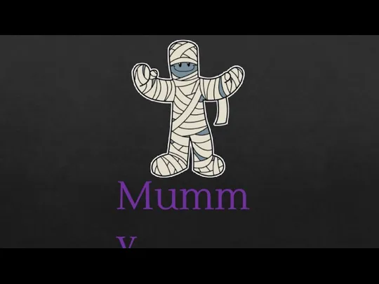 Mummy