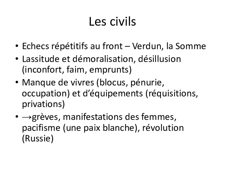 Les civils Echecs répétitifs au front – Verdun, la Somme Lassitude et