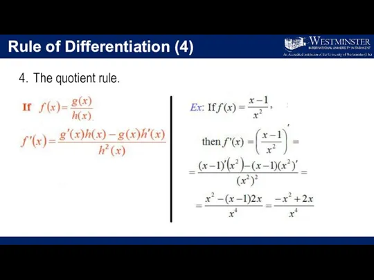 Rule of Differentiation (4) 4. The quotient rule.