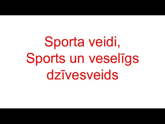 Sporta veidi, Sports un veselīgs dzīvesveids
