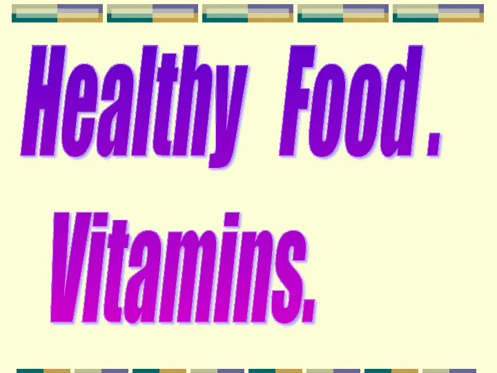 Healthy Food . Vitamins.