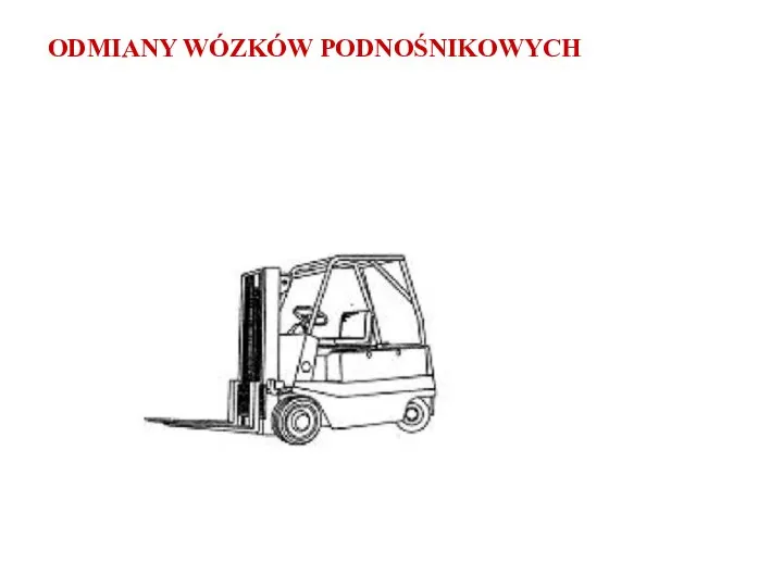 ODMIANY WÓZKÓW PODNOŚNIKOWYCH