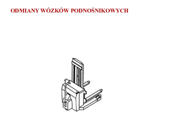 ODMIANY WÓZKÓW PODNOŚNIKOWYCH