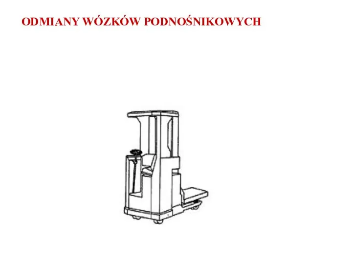 ODMIANY WÓZKÓW PODNOŚNIKOWYCH