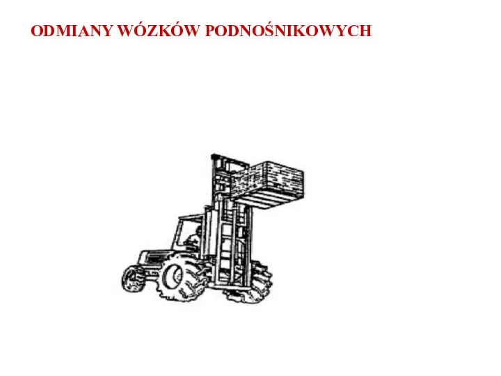 ODMIANY WÓZKÓW PODNOŚNIKOWYCH