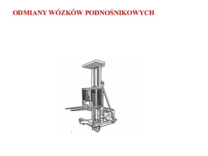 ODMIANY WÓZKÓW PODNOŚNIKOWYCH