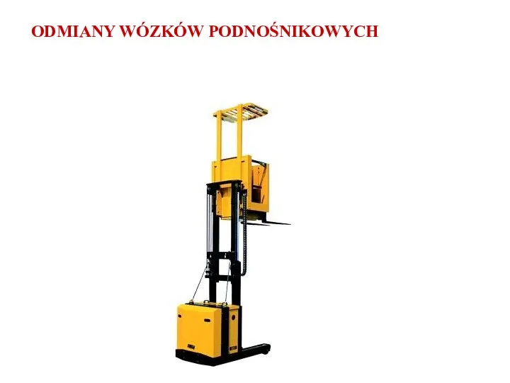 ODMIANY WÓZKÓW PODNOŚNIKOWYCH